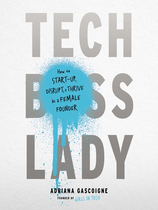Title details for Tech Boss Lady by Adriana Gascoigne - Available
